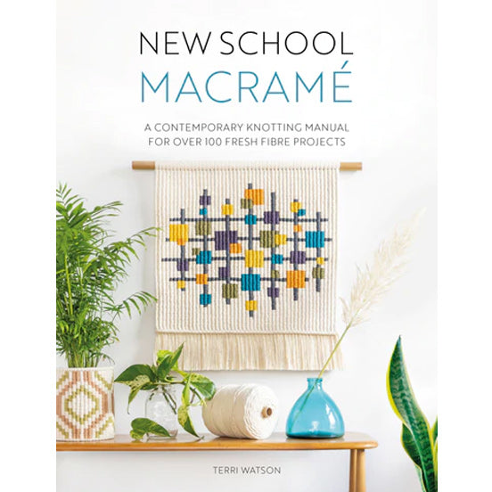 New School Macrame Book - Terri Watson